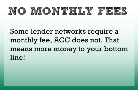 There is no monthly fee to be part of the ACC network.